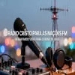 Rádio Cristo Para As Nações FM