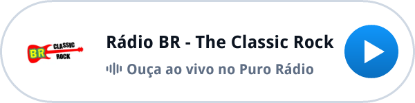 Ouça a Rádio BR - The Classic Rock ao vivo no Puro Rádio Ouça a Rádio BR - The Classic Rock ao vivo no Puro Rádio