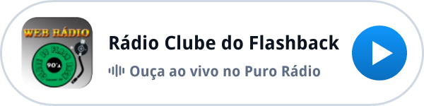 Ouça a Rádio Clube do Flashback ao vivo no Puro Rádio Ouça a Rádio Clube do Flashback ao vivo no Puro Rádio