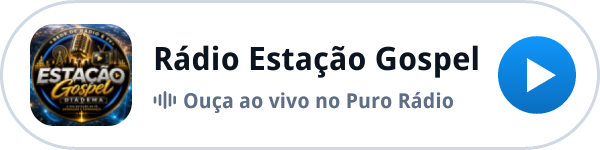 Ouça a Rádio Estação Gospel ao vivo no Puro Rádio Ouça a Rádio Estação Gospel ao vivo no Puro Rádio
