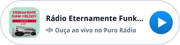 Ouça a Rádio Eternamente Funk Melody ao vivo no Puro Rádio Ouça a Rádio Eternamente Funk Melody ao vivo no Puro Rádio