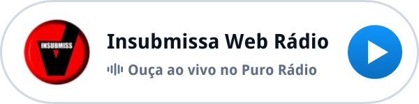 Ouça a Insubmissa Web Rádio ao vivo no Puro Rádio Ouça a Insubmissa Web Rádio ao vivo no Puro Rádio