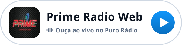 Ouça a Prime Radio Web ao vivo no Puro Rádio Ouça a Prime Radio Web ao vivo no Puro Rádio