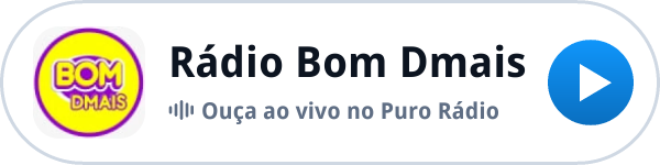 Ouça a Rádio Bom Dmais ao vivo no Puro Rádio Ouça a Rádio Bom Dmais ao vivo no Puro Rádio
