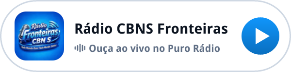 Ouça a Rádio CBNS Fronteiras ao vivo no Puro Rádio Ouça a Rádio CBNS Fronteiras ao vivo no Puro Rádio