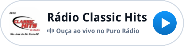 Ouça a Rádio Classic Hits ao vivo no Puro Rádio Ouça a Rádio Classic Hits ao vivo no Puro Rádio