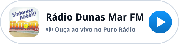 Ouça a Rádio Dunas Mar FM ao vivo no Puro Rádio Ouça a Rádio Dunas Mar FM ao vivo no Puro Rádio