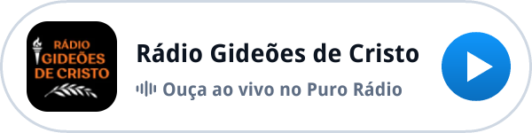Ouça a Rádio Gideões de Cristo ao vivo no Puro Rádio Ouça a Rádio Gideões de Cristo ao vivo no Puro Rádio
