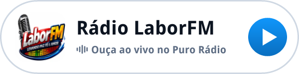 Ouça a Rádio LaborFM ao vivo no Puro Rádio Ouça a Rádio LaborFM ao vivo no Puro Rádio