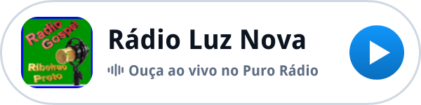Ouça a Rádio Luz Nova ao vivo no Puro Rádio Ouça a Rádio Luz Nova ao vivo no Puro Rádio