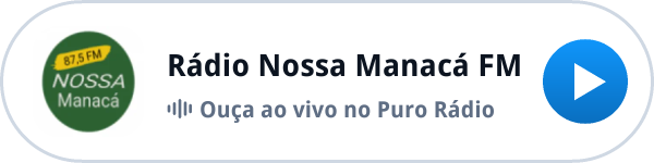 Ouça a Rádio Nossa Manacá FM ao vivo no Puro Rádio Ouça a Rádio Nossa Manacá FM ao vivo no Puro Rádio