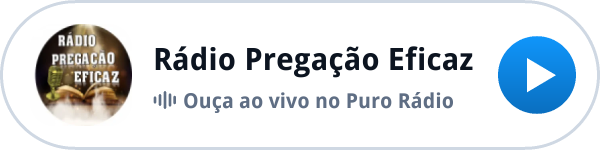 Ouça a Rádio Pregação Eficaz ao vivo no Puro Rádio Ouça a Rádio Pregação Eficaz ao vivo no Puro Rádio