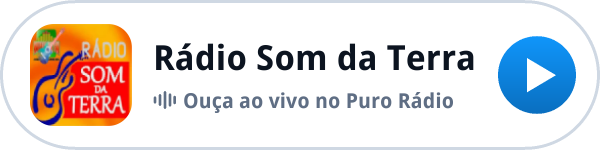 Ouça a Rádio Som da Terra ao vivo no Puro Rádio Ouça a Rádio Som da Terra ao vivo no Puro Rádio