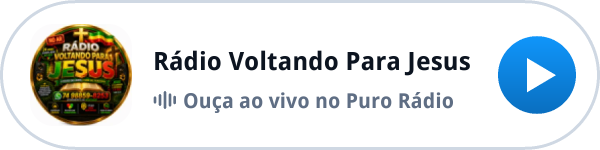Ouça a Rádio Voltando Para Jesus ao vivo no Puro Rádio Ouça a Rádio Voltando Para Jesus ao vivo no Puro Rádio