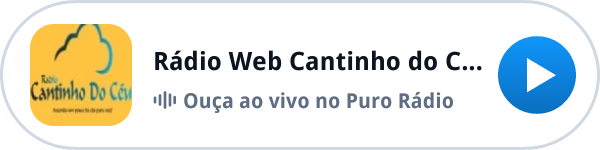 Ouça a Rádio Web Cantinho do Céu ao vivo no Puro Rádio Ouça a Rádio Web Cantinho do Céu ao vivo no Puro Rádio