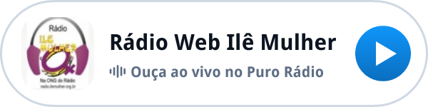 Ouça a Rádio Web Ilê Mulher ao vivo no Puro Rádio Ouça a Rádio Web Ilê Mulher ao vivo no Puro Rádio