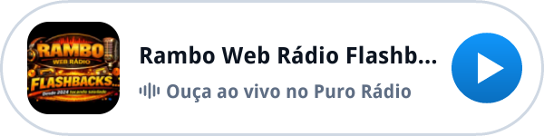 Ouça a Rambo Web Rádio Flashbacks ao vivo no Puro Rádio Ouça a Rambo Web Rádio Flashbacks ao vivo no Puro Rádio