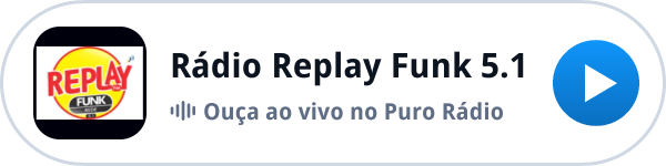 Ouça a Rádio Replay Funk 5.1 ao vivo no Puro Rádio Ouça a Rádio Replay Funk 5.1 ao vivo no Puro Rádio