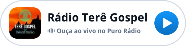 Ouça a Rádio Terê Gospel ao vivo no Puro Rádio Ouça a Rádio Terê Gospel ao vivo no Puro Rádio