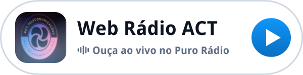 Ouça a Web Rádio ACT ao vivo no Puro Rádio Ouça a Web Rádio ACT ao vivo no Puro Rádio
