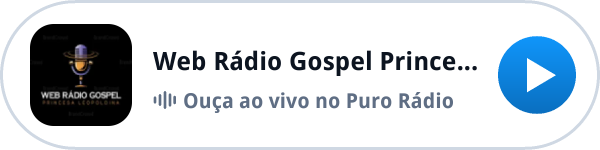 Ouça a Web Rádio Gospel Princesa Leopoldina ao vivo no Puro Rádio Ouça a Web Rádio Gospel Princesa Leopoldina ao vivo no Puro Rádio